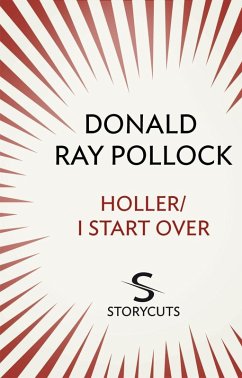 Holler / I Start Over (Storycuts) (eBook, ePUB) - Pollock, Donald Ray