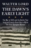 The Dawn's Early Light (eBook, ePUB) The Dawn's Early Light (eBook, ePUB)