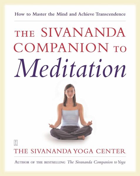 The Sivananda Companion to Meditation (eBook, ePUB) The Sivananda Companion to Meditation (eBook, ePUB)