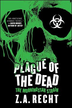 Plague of the Dead (eBook, ePUB) - Recht, Z. A.