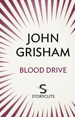 Blood Drive (Storycuts) (eBook, ePUB) - Grisham, John