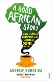 A Good African Story (eBook, ePUB)