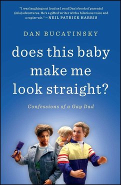 Does This Baby Make Me Look Straight? (eBook, ePUB) - Bucatinsky, Dan