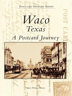 Waco, Texas A Postcard Journey (eBook, ePUB) - Barnes, Agnes Warren