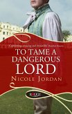 To Tame a Dangerous Lord: A Rouge Regency Romance (eBook, ePUB)