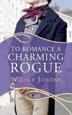 To Romance a Charming Rogue: A Rouge Regency Romance (eBook, ePUB)