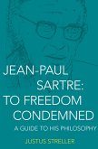 Jean-Paul Sartre: To Freedom Condemned (eBook, ePUB)