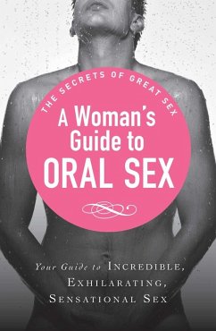 A Woman's Guide to Oral Sex (eBook, ePUB) - Adams Media