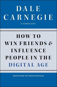 How to Win Friends and Influence People in the Digital Age (eBook, ePUB) - Carnegie, Dale