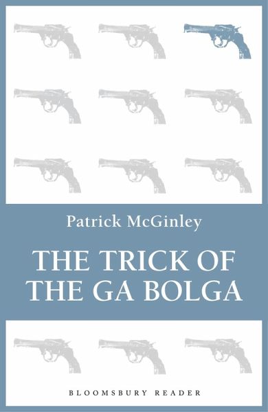 The Trick of the Ga Bolga (eBook, ePUB) The Trick of the Ga Bolga (eBook, ePUB)