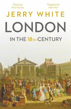 London In The Eighteenth Century (eBook, ePUB) - White, Jerry