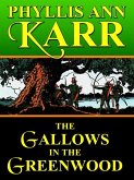 The Gallows in the Greenwood (eBook, ePUB)