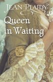 Queen in Waiting (eBook, ePUB)