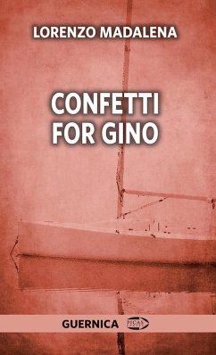 Confetti for Gino (eBook, ePUB) - Madalena, Lorenzo; Verdicchio, Pasquale