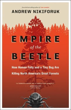 Empire of the Beetle (eBook, ePUB) - Nikiforuk, Andrew