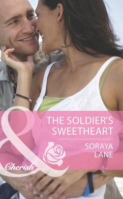 The Soldier's Sweetheart (Mills & Boon Cherish) (The Larkville Legacy, Book 7) (eBook, ePUB) - Lane, Soraya