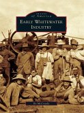 Early Whitewater Industry (eBook, ePUB)