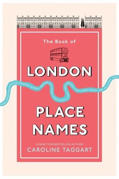 The Book of London Place Names (eBook, ePUB) - Taggart, Caroline