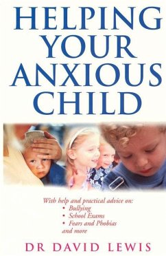 Helping Your Anxious Child (eBook, ePUB) - Lewis, David