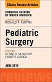 Pediatric Surgery, An Issue of Surgical Clinics- (eBook, ePUB)