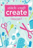 Stitch, Craft, Create: Crochet (eBook, ePUB)