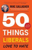 50 Things Liberals Love to Hate (eBook, ePUB)