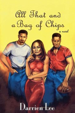 All That and a Bag of Chips (eBook, ePUB) - Lee, Darrien