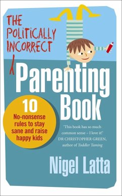 Cover The Politically Incorrect Parenting Book (eBook, ePUB)