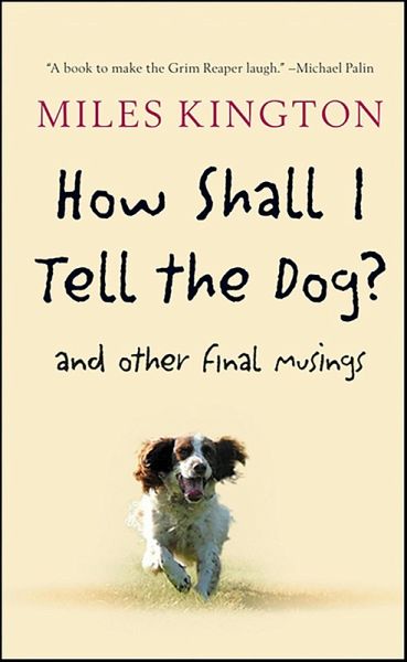 How Shall I Tell the Dog? (eBook, ePUB) How Shall I Tell the Dog? (eBook, ePUB)