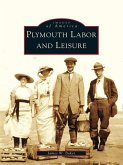 Plymouth Labor and Leisure (eBook, ePUB)