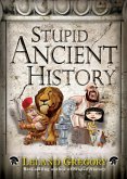Stupid Ancient History (eBook, ePUB) Stupid Ancient History (eBook, ePUB)