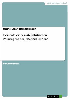 Elemente einer materialistischen Philosophie bei Johannes Buridan (eBook, PDF) - Hammelmann, Janine Sarah