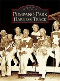 Pompano Park Harness Track (eBook, ePUB)