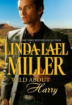 Wild about Harry (eBook, ePUB) - Miller, Linda Lael