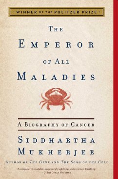 The Emperor of All Maladies (eBook, ePUB) - Mukherjee, Siddhartha