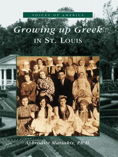 Growing Up Greek in St. Louis (eBook, ePUB) Growing Up Greek in St. Louis (eBook, ePUB)