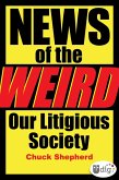 News of the Weird: Our Litigious Society (eBook, ePUB)