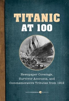 Titanic At 100 (eBook, ePUB) - Various Authors