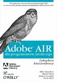 Adobe AIR dla programistow JavaScript. Leksykon kieszonkowy (eBook, ePUB) Adobe AIR dla programistow JavaScript. Leksykon kieszonkowy (eBook, ePUB)
