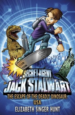 Jack Stalwart: The Escape of the Deadly Dinosaur (eBook, ePUB) - Singer Hunt, Elizabeth