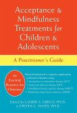 Acceptance and Mindfulness Treatments for Children and Adolescents (eBook, PDF) Acceptance and Mindfulness Treatments for Children and Adolescents (eBook, PDF)