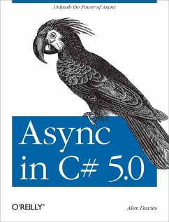 Async in C# 5.0 (eBook, ePUB) - Davies, Alex