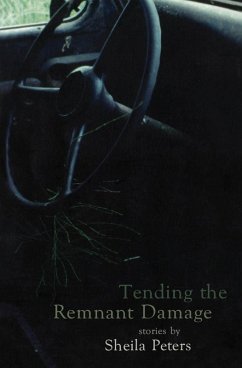 Tending the Remnant Damage (eBook, ePUB) - Peters, Sheila