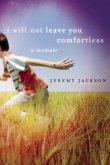 I Will Not Leave You Comfortless (eBook, ePUB)