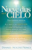 Nueve Dias En El Cielo: Una Historia Veridica (eBook, ePUB)