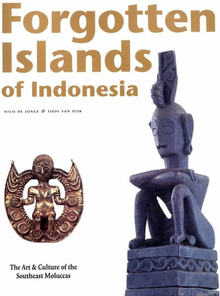 Forgotten Islands of Indonesia (eBook, ePUB) Forgotten Islands of Indonesia (eBook, ePUB)