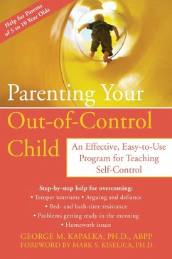 Parenting Your Out-of-Control Child (eBook, ePUB) - Kapalka, George M.