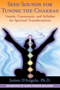 Seed Sounds for Tuning the Chakras (eBook, ePUB) - D'Angelo, James