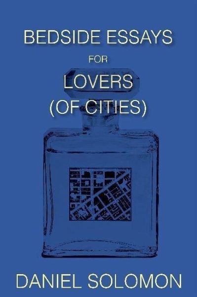 Bedside Essays for Lovers (of Cities) (eBook, ePUB)