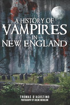 History of Vampires in New England (eBook, ePUB) - D'Agostino, Thomas